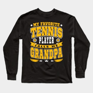 My Favorite Tennis Player Calls Me Grandpa Text White Yellow Long Sleeve T-Shirt